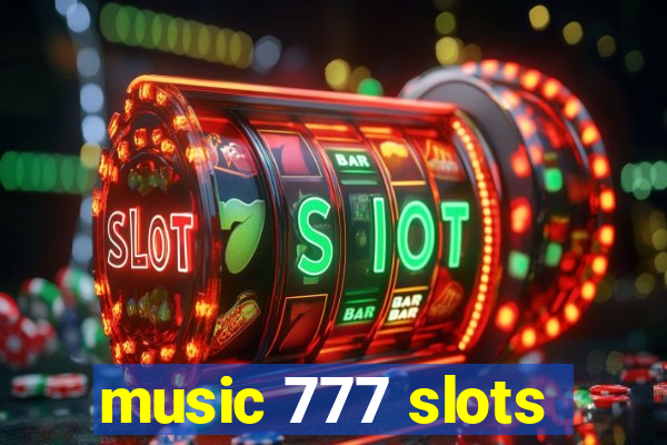 music 777 slots